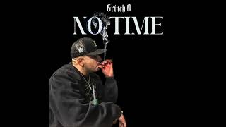 Grinch-O No TIme (Official Audio)