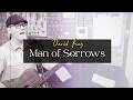 Man of Sorrows (Hillsong) | Acoustic Version by Daniel Kay