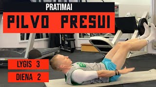 Pratimai pilvo presui namuose / Lygis 3 - Diena 2 / Labai pažengusiems