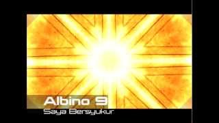 Albino 9 - Saya Bersyukur