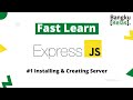 Express JS Tutorial Fast Learn #1 - Installing & Creating Server