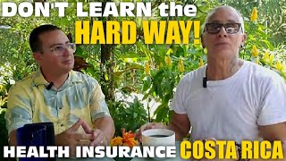 10 MUST DO's - Health Insurance in Costa Rica - Don't Learn the Hard Way