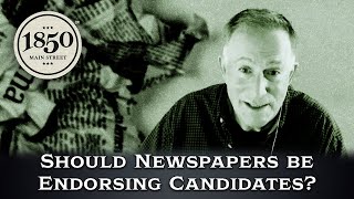 Should Newspapers be Endorsing Candidates?