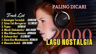 LAGU POP 2000 PALING DICARI I LAGU NOSTALGIA MASA SMA