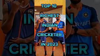 Top 10 Richest Cricketers in India 2023 #shorts #cricket #top10 #viratkohli #msdhoni #india #2023