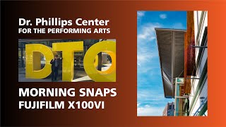 Architectural photography with Fujifilm X100vi - Dr Phillips Center for the Performing Arts, Orlando