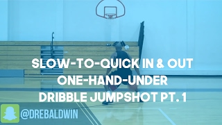Slow-to-Quick In & Out One-Hand-Under Dribble Jumpshot Pt. 1 | Dre Baldwin