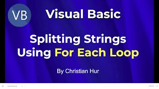 Visual Basic Programming - For Each Loop and Splitting Strings into Arrays