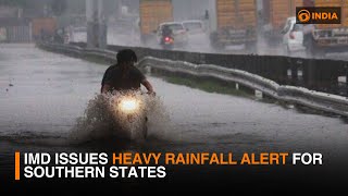 IMD issues heavy rainfall alert for Southern states | DD India