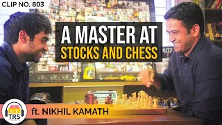 Similarities Between Stock Market And Chess ft. Zerodha's Nikhil Kamath | TRS Clips