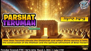 Parashat Terumah -Offerings-5785 -1 March 2025 / 1 Adar 5785