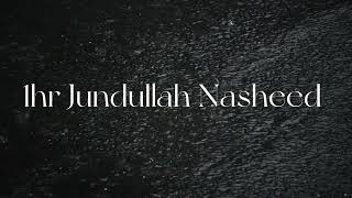 {1 hr} Jundullah Nasheed (Slowed \u0026 Reverb)