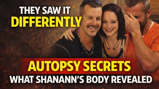 They saw it differently Autopsy Secrets: What Shanann Watts’ Body Really Revealed.
