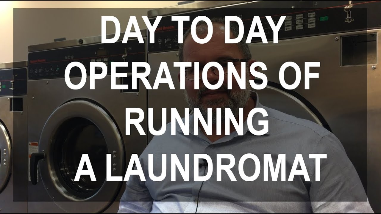 Running A Successful Laundromat With Little Time - YouTube