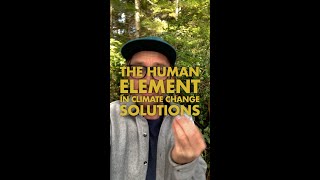 The Human Element of Climate Change Solutions