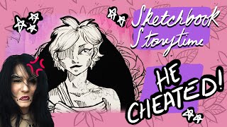 He Cheated On Me | Sketchbook Storytime