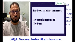 Indexes and Index maintenance in SQL Server