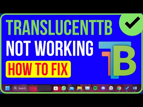 TranslucentTB not working on Windows 11? Here is the solution!