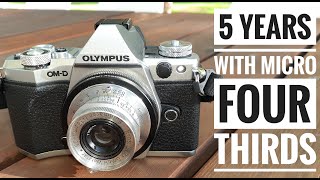 What I've Learned Shooting Olympus Micro Four Thirds For The Past 5 Years
