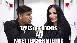 TYPES OF PARENTS AT PARENTS TEACHER MEETING !!