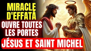 MIRACLE D'EFFATÁ OUVRE TOUTES LES PORTES DE LA RICHESSE ET DE LA PROSPÉRITÉ.