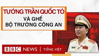 TƯỚNG TRẦN QUỐC TỎ: EM TRAI ÔNG TRẦN ĐẠI QUANG NẮM BỘ CÔNG AN CÓ GÌ ĐẶC BIỆT?