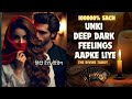 ❤️UNKI DEEP DARK FEELINGS | HIS CURRENT FEELINGS TODAY | HINDI TAROT CARD READING | THE DIVINE TAROT