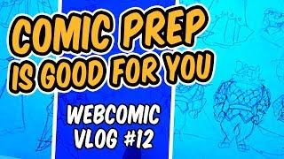 Prep for Your Comic and Believe In Yourself - Webcomic Vlog #12