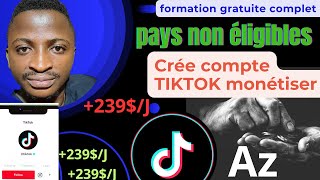 COMMENT CREER UN COMPTE TIKTOK MONÉTISER EN AFRIQUE