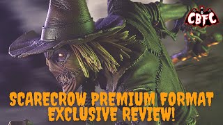 Scarecrow Premium Format Exclusive Review!