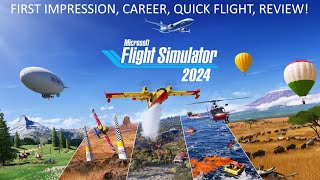 First Impression & Thoughts, Review & Career Test for MSFS 2024