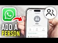How To Add People To WhatsApp Group - Full Guide