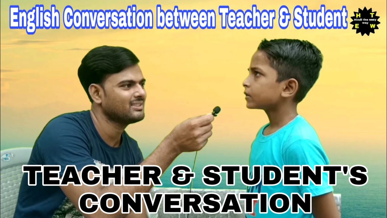 English Conversation Between Teacher & Student - YouTube