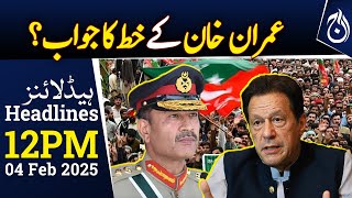 Discussion of letter to Army Chief | Imran Khan urges change of policy | 12PM Headlines - Aaj News