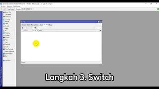 Setting Konfigurasi Switch pada Mikrotik