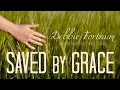 Saved by Grace - Debbie Fortnum [Official Lyric Video]