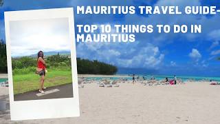 Top 10 things to do in Mauritius | Mauritius travel guide