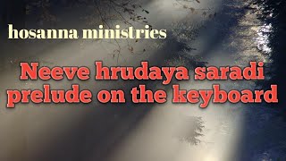 neeve hrudaya saradi prelude on keyboard (EM)