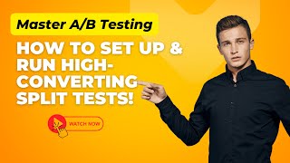 Master AB Testing: How to Set Up & Run High-Converting Split Tests!