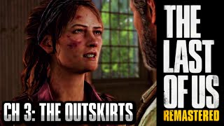 The Last of Us Remastered Grounded Walkthrough - Chapter 3: The Outskirts [HD] PS4 1440p