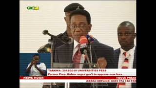 Former President Kufour urges Government to approve 2018/2019 University fees