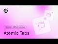 Editor version 4.0: Atomic Tabs