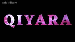 Qiyara | Stylish name | Stylish name Qiyara | Whatsapp Status | Video Status | Epic Editors |status.