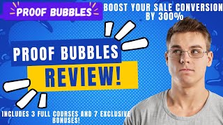 Proof Bubbles Review! With 3 Full Courses And 7 Bonuses For Sales and Digital Marketing !