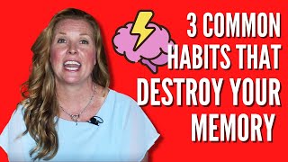 3 Common Habits That Destroy Your Memory