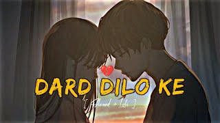 Dard Dilo Ke [ Slowed reverb + lofi ] Song by Mohammed Irfan and Neeti Mohan || Audio lyrics