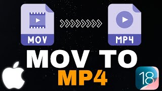 iOS 18: Convert MOV to MP4 on iPhone