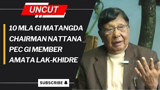 UNCUT : 10 MLA GI MATANGDA CHAIRMAN NATTANA PEC GI MEMBER AMATA LAK-KHIDRE 21 DEC 2023