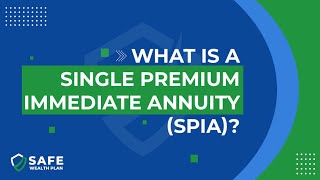 What Is a Single Premium Immediate Annuity (SPIA)?