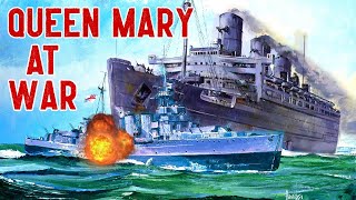 Queen Mary At War | THE GREY GHOST